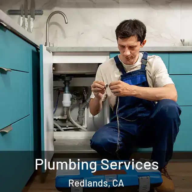Plumbing Services Redlands, CA